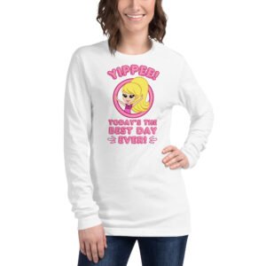 Yippee! Today’s the Best Day Ever! (Kathy) | (Adult) Long Sleeve Shirt | Regular Unisex Fit (4 Colors)