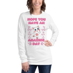 Hope You Have An Amazing Day | (Adult) Long Sleeve Shirt | Regular Unisex Fit (4 Colors)