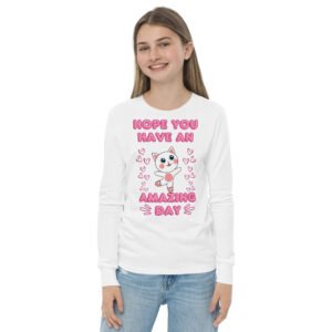 Hope You Have An Amazing Day | (Youth) Long Sleeve Shirt | Regular Unisex Fit (3 Colors)